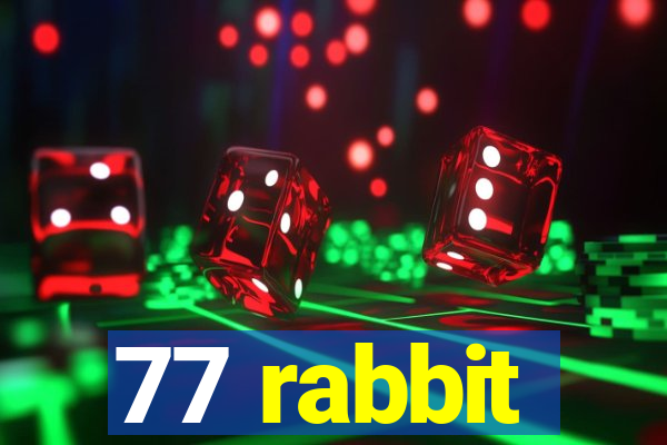 77 rabbit